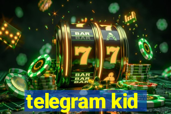 telegram kid